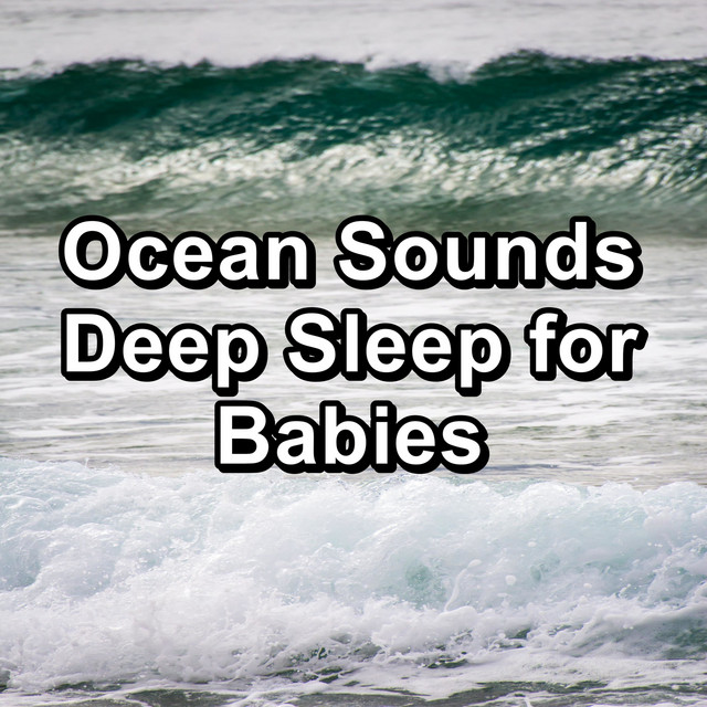 Ocean Sounds Deep Sleep for Babies cover art
