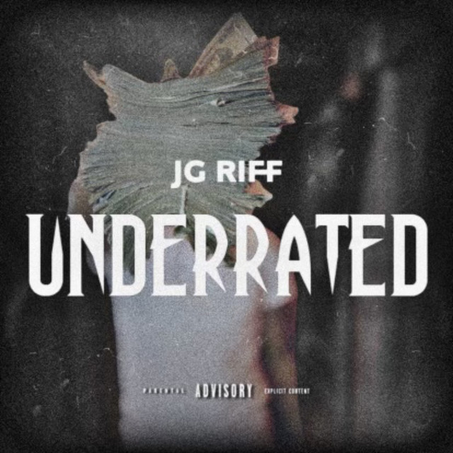 Underrated - Album by JG Riff | Spotify