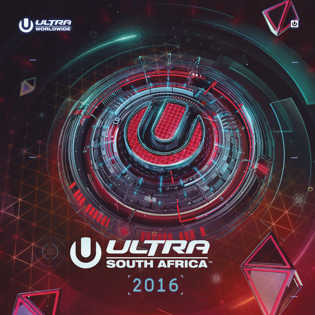Ultra South Africa 2016 - Compilation by Various Artists | Spotify