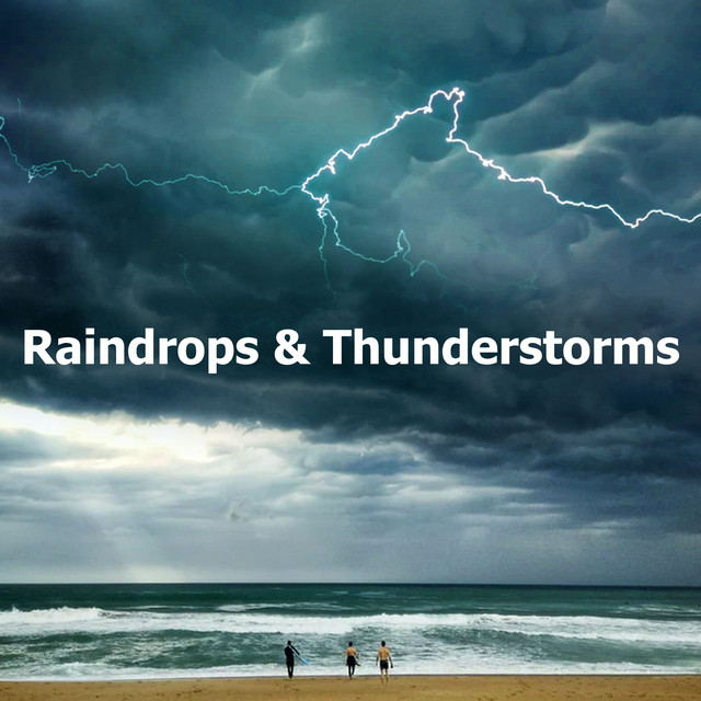 Raindrops & Thunderstorms - Album by Thunderstorms | Spotify