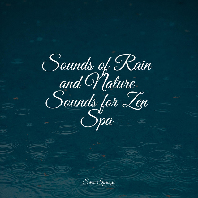 Sounds of Rain and Nature Sounds for Zen Spa - Album by Relaxing Nature ...