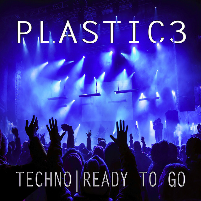 Cover art for Plastic3 — Techno. Ready To Go