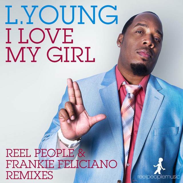 I Love My Girl - song and lyrics by L. Young | Spotify