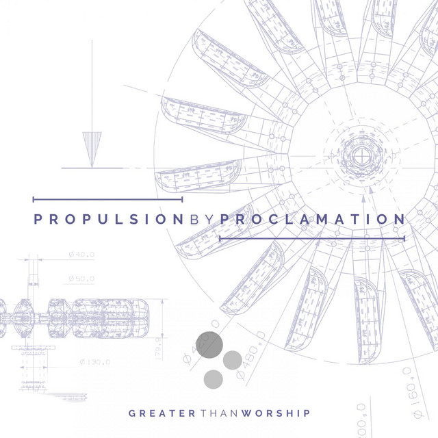 Propulsion by Proclamation - Album by Greater Than Worship | Spotify