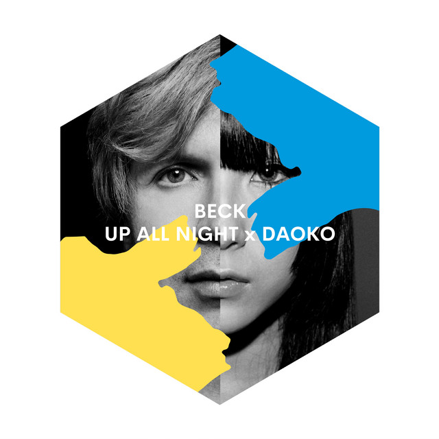 UP ALL NIGHT (x DAOKO) ‑「シングル」by ベック | Spotify
