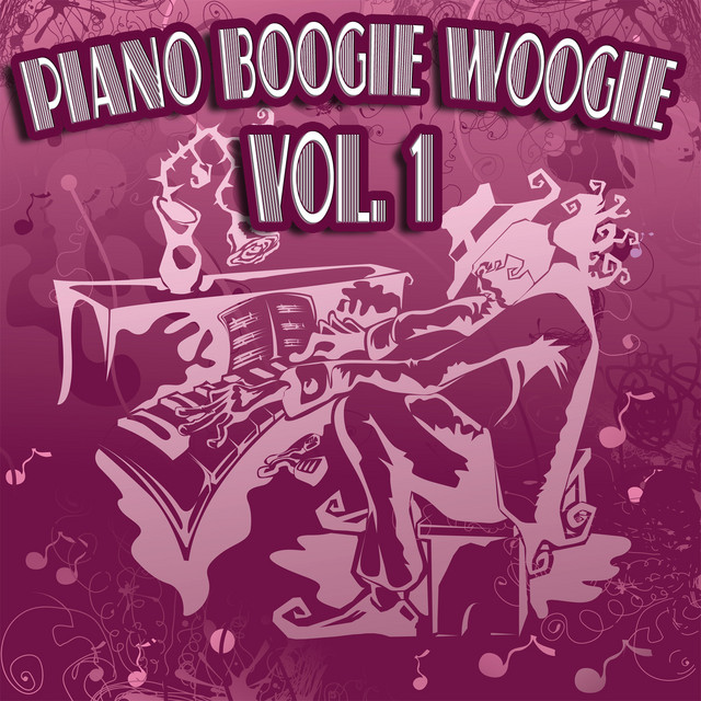 Piano Boogie Woogie Vol. 1 - Compilation by Various Artists | Spotify