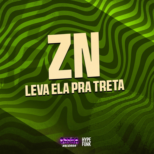 Zn Leva Ela pra Treta
