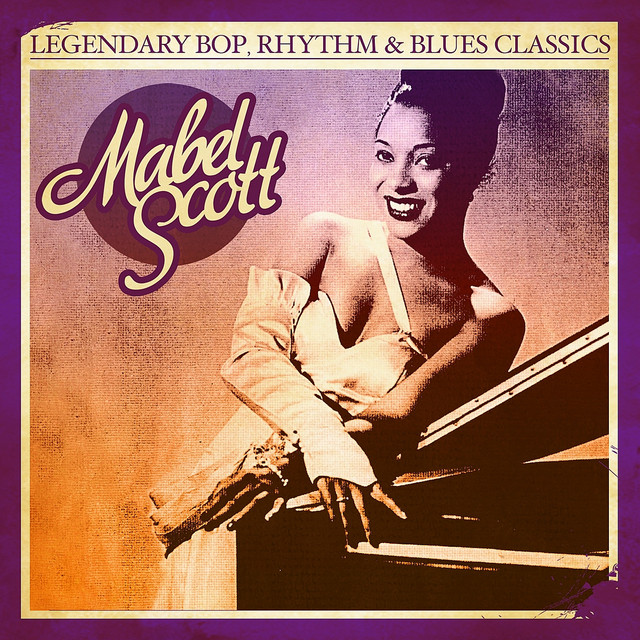 Legendary Bop, Rhythm & Blues Classics: Mabel Scott (Digitally Remastered) cover