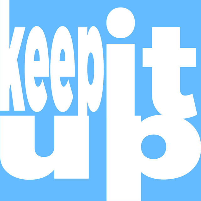 Keep It Up