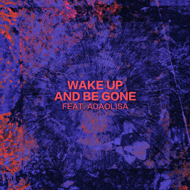 Wake Up and Be Gone (feat. adaolisa) cover