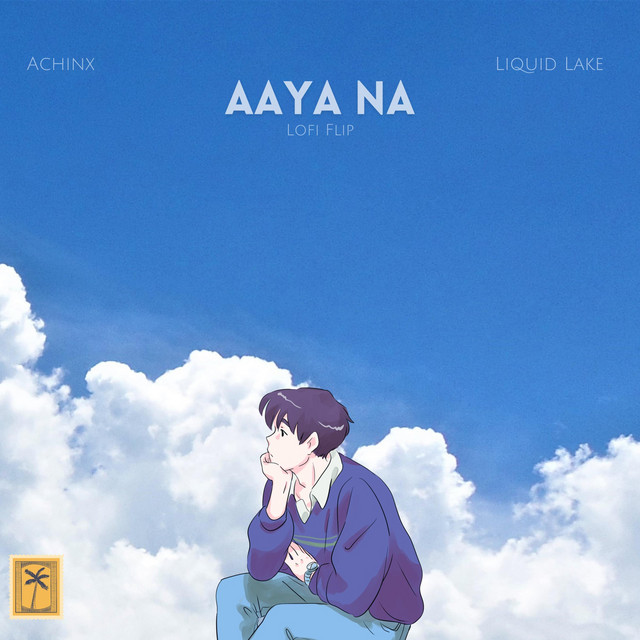 Aaya Na (Lofi Flip)