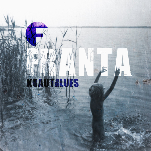 Krautblues - Album by Franta | Spotify