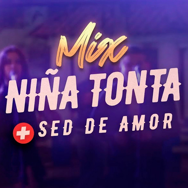 Niña Tonta / Sed de Amor - En Vivo