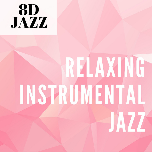 Relaxing Instrumental Jazz 8D cover art