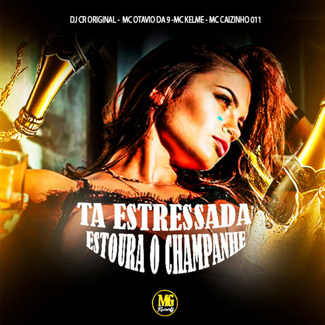 Tá Estressada Estoura o Champanhe