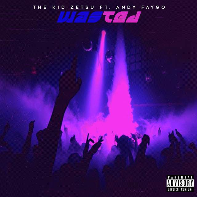 Wasted - Single by The Kid Zetsu | Spotify