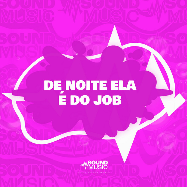 DE NOITE ELA É DO JOB