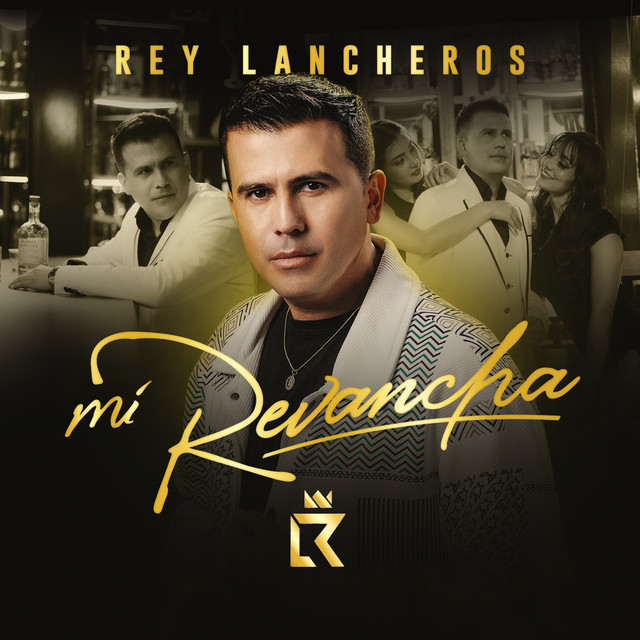 Rey Lancheros - Mi Revancha