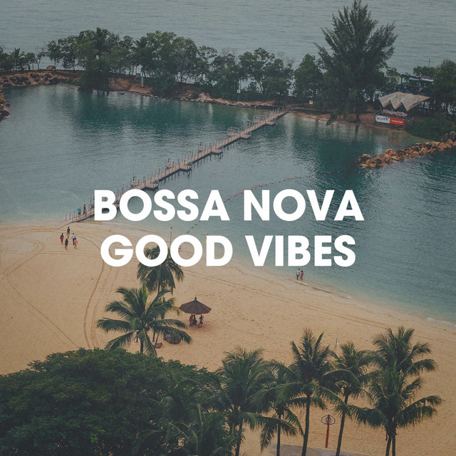 Bossa Nova Good Vibes cover art
