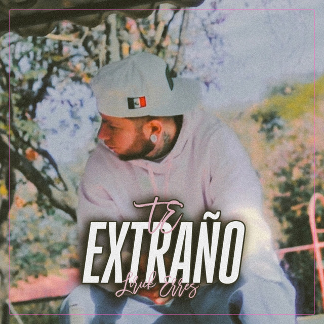 Te Extraño