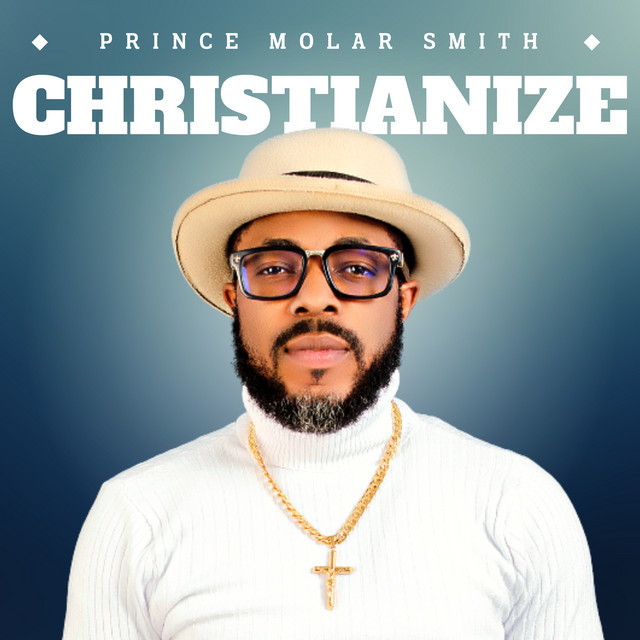 Christianize - Album by Prince Molar Smith | Spotify