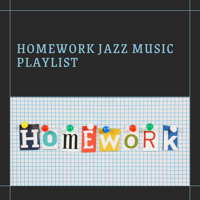 Homework Jazz Music Playlist cover art