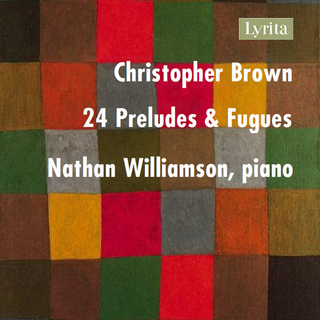 Christopher Brown: 24 Preludes & Fugues cover art