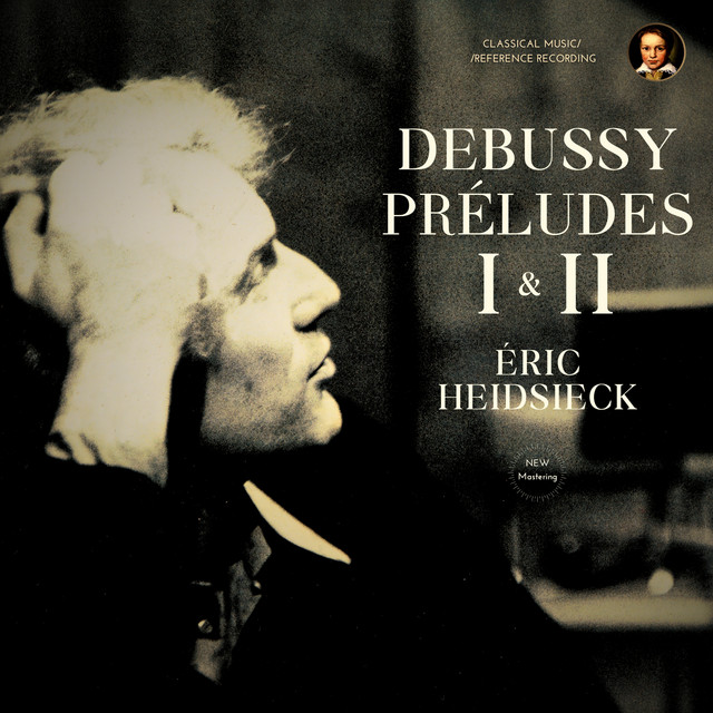Debussy: Préludes I & II by Éric Heidsieck (2026 Remastered, Paris 2002-2007) cover