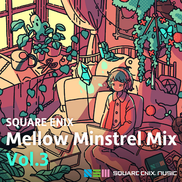 SQUARE ENIX (Mellow Minstrel Mix Vol.3) - Album by SQUARE ENIX