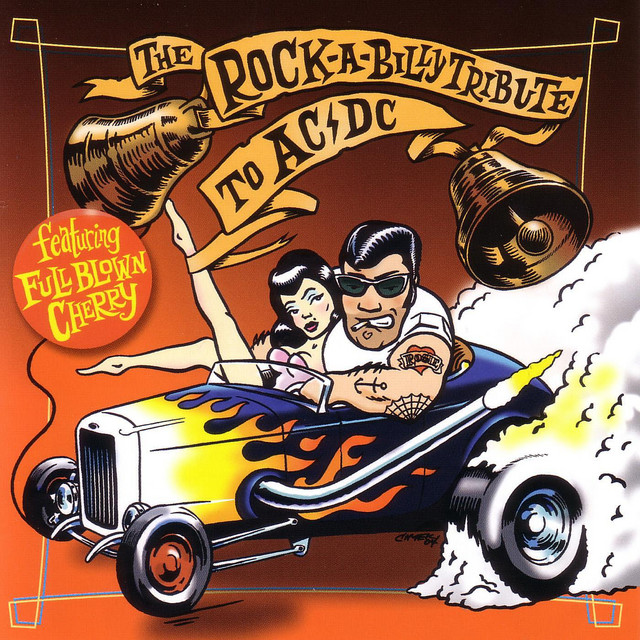 The Rock-a-Billy Tribute To AC/DC - Album by Full Blown Cherry