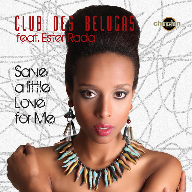 Save a Little Love for Me - Club des Belugas