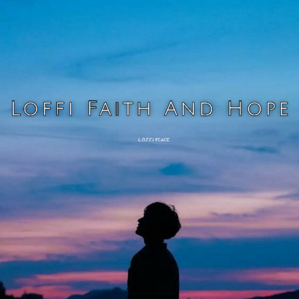 Loffi Faith And Hope cover