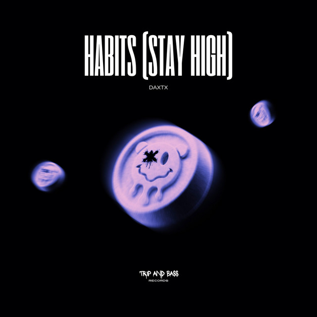 Habits (Stay High) - TECHNO