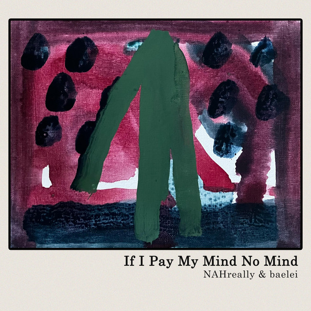 If I Pay My Mind No Mind cover