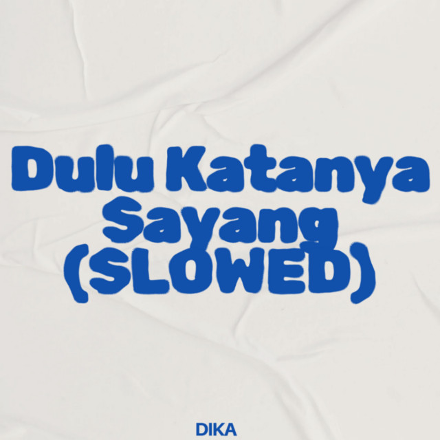 Dulu Katanya Sayang - Slowed