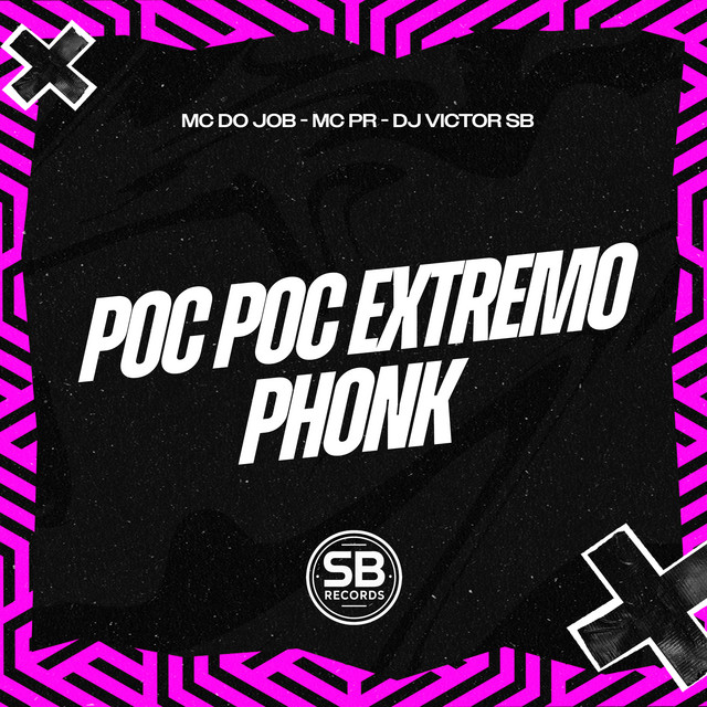MC DO JOB, MC PR, Dj Victor SB – Poc Poc Extremo Phonk
