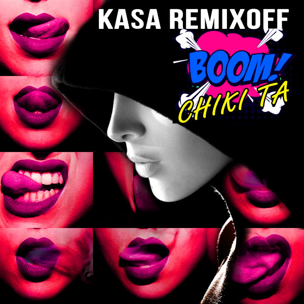 Cover art: BOOM CHIKI TA — Kasa Remixoff