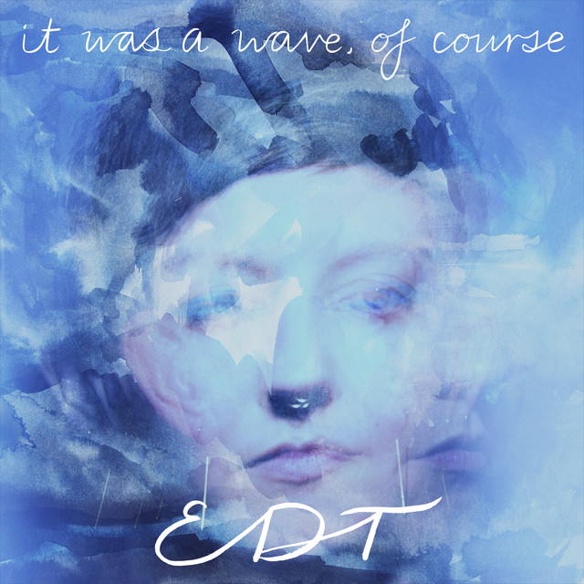 It Was a Wave, Of Course cover art
