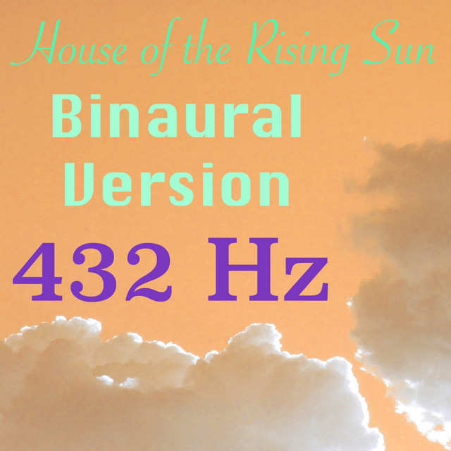 House of the Rising Sun (Binaural Version) - Single by 432 Hz | Spotify