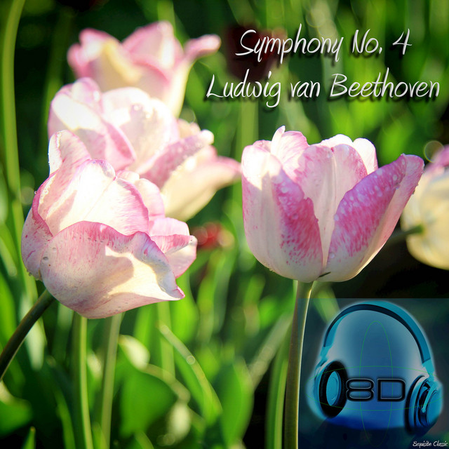Symphony No. 4 in B flat major, Op. 60 - Ludwig van Beethoven (8D Binaural Remastered - Music Therapy) cover art