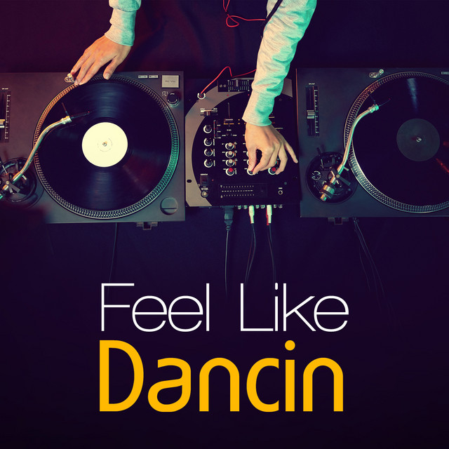 Feel Like Dancin' by Dance Hits 2014