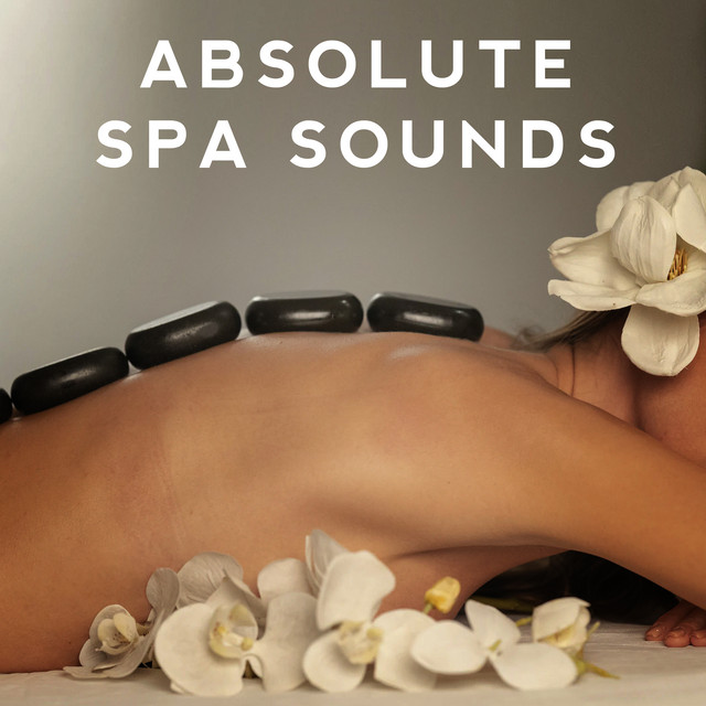 Absolute Spa Sounds ! ! ! ! - Album by Relaxing Spa Music | Spotify