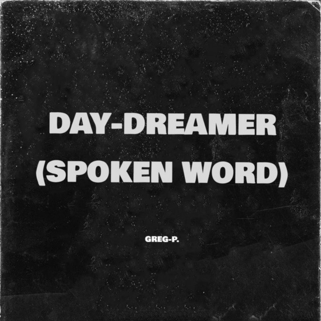Обкладинка: Day-Dreamer (Spoken Word) — GREG-P.