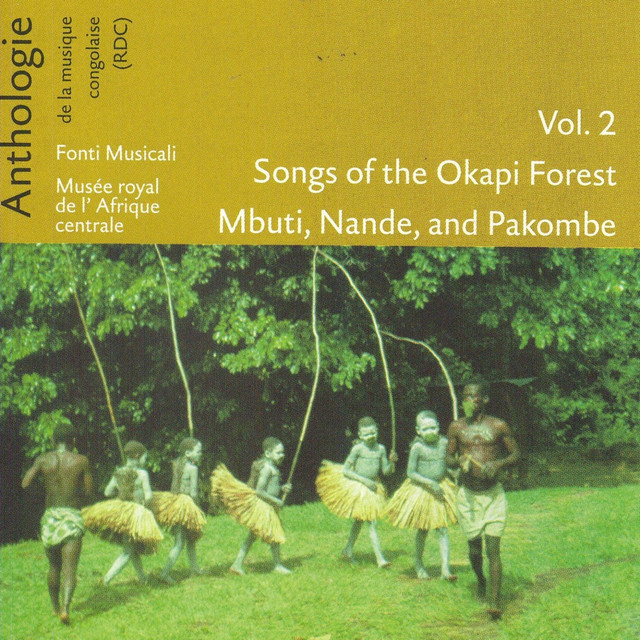Anthologie De La Musique Congolaise Vol. 2: Songs Of The Okapi Forest Mbuti, Nande And Pakombe cover art