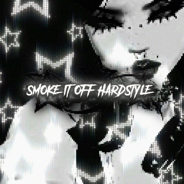 SMOKE IT OFF (Hardstyle Remix) cover art