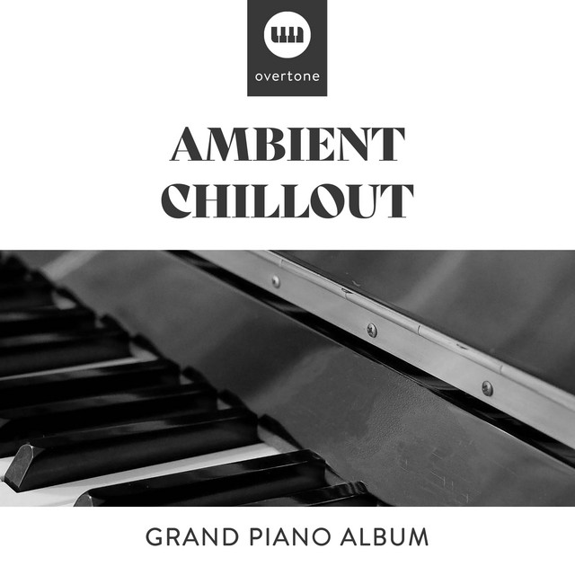 Ambient Chillout Grand Piano Album cover art