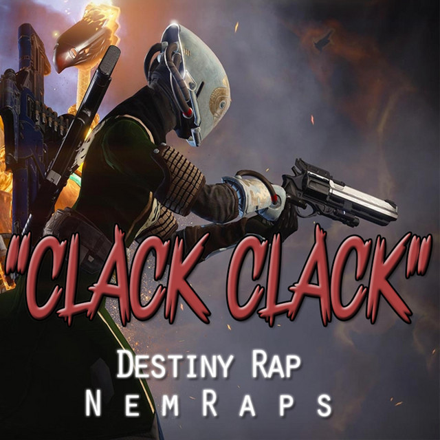 Clack Clack (Destiny Rap)