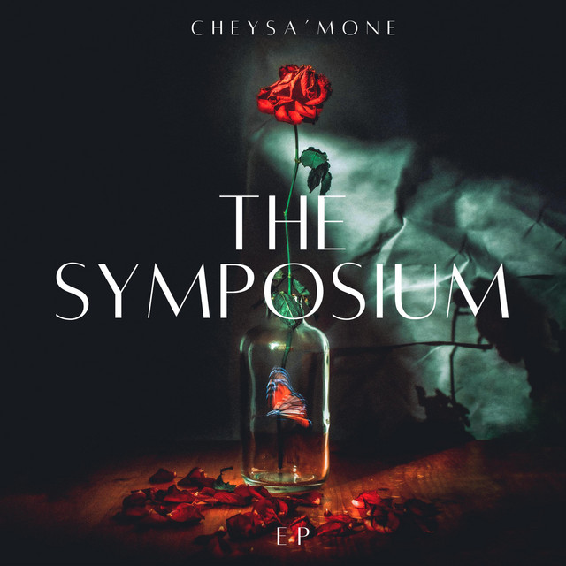The Symposium - EP by CheySa'mone | Spotify