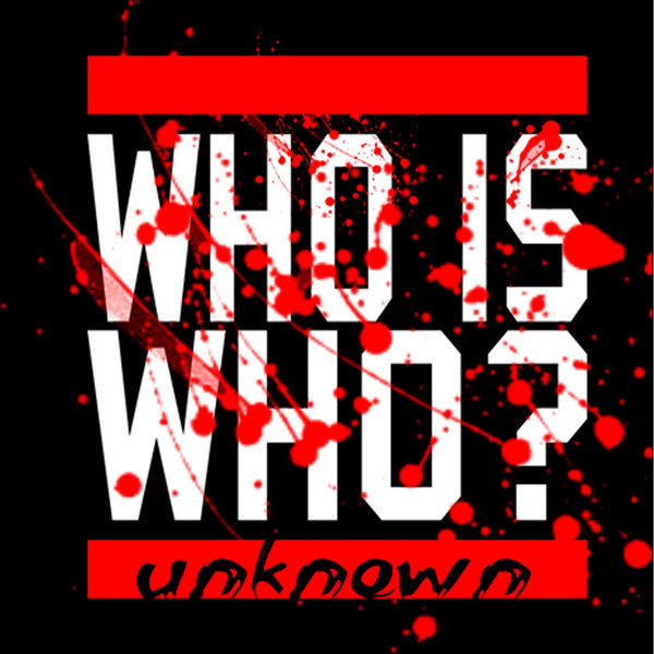 Unknown - Single by Who is who | Spotify