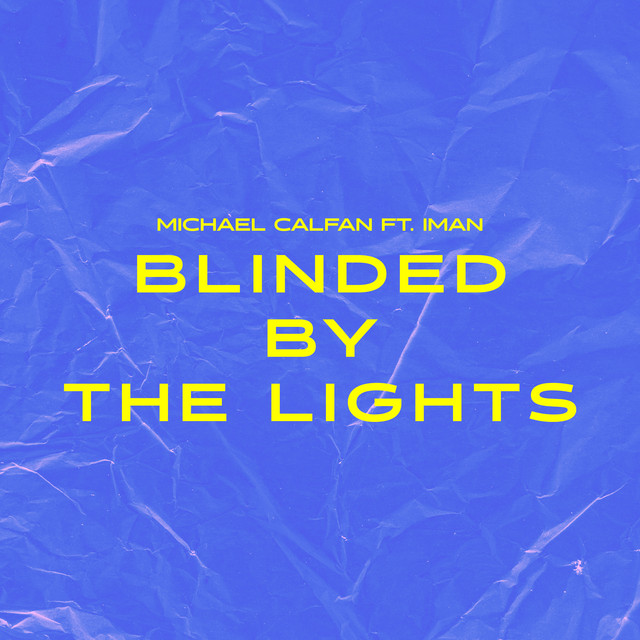 Blinded By The Lights (feat. IMAN) - Extended